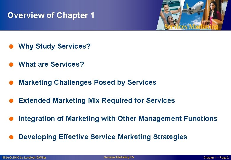 Overview of Chapter 1 Services Marketing = Why Study Services? = What are Services? Overview of Chapter 1 Services Marketing = Why Study Services? = What are Services?
