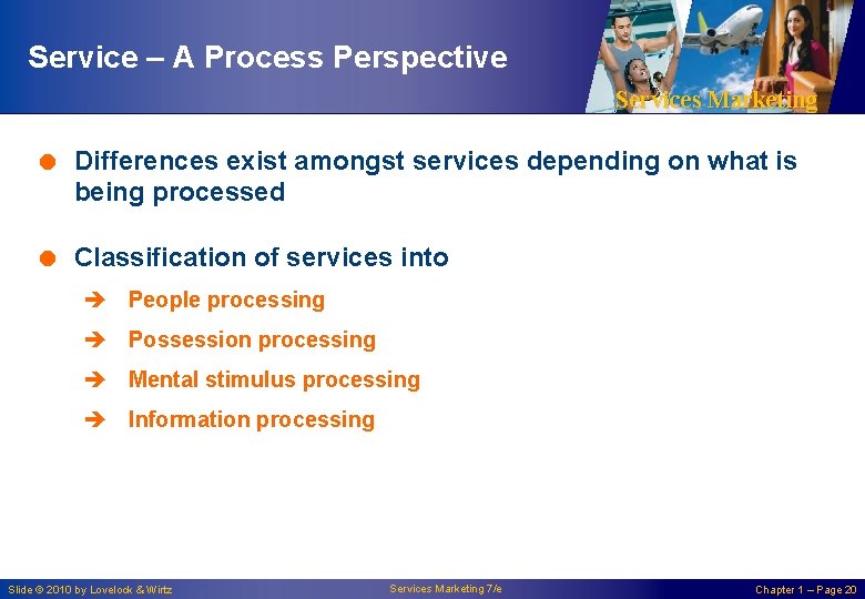 Service – A Process Perspective Services Marketing = Differences exist amongst services depending on Service – A Process Perspective Services Marketing = Differences exist amongst services depending on