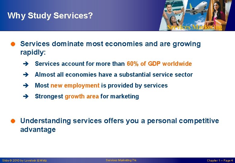 Why Study Services? Services Marketing = Services dominate most economies and are growing rapidly: Why Study Services? Services Marketing = Services dominate most economies and are growing rapidly: