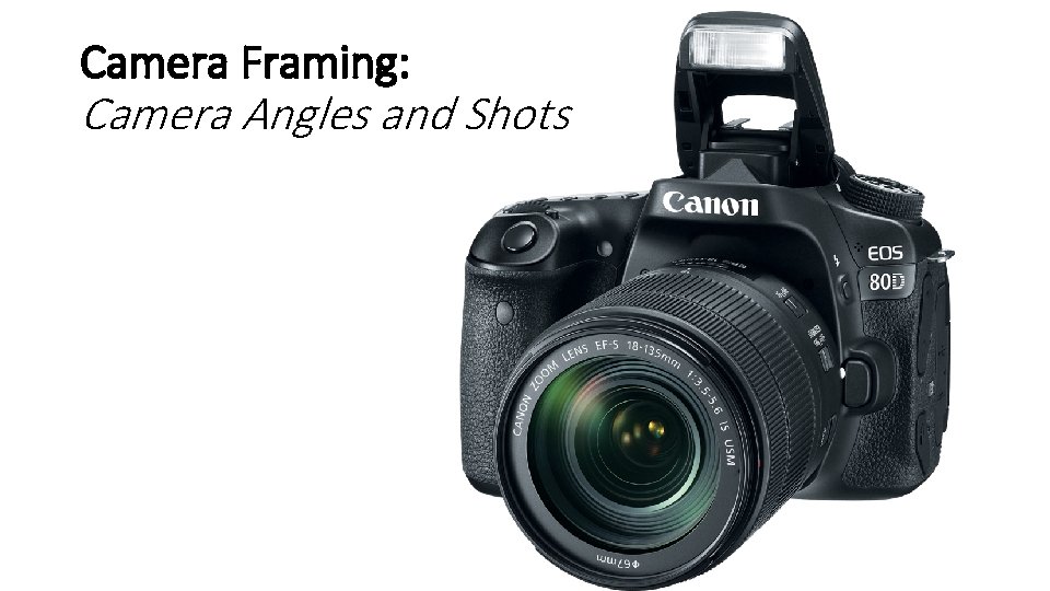 Camera Framing: Camera Angles and Shots 