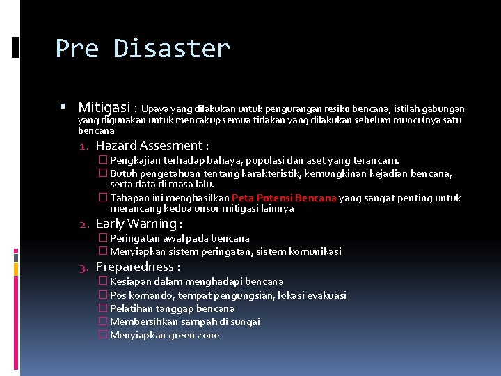 Pre Disaster Mitigasi : Upaya yang dilakukan untuk pengurangan resiko bencana, istilah gabungan yang