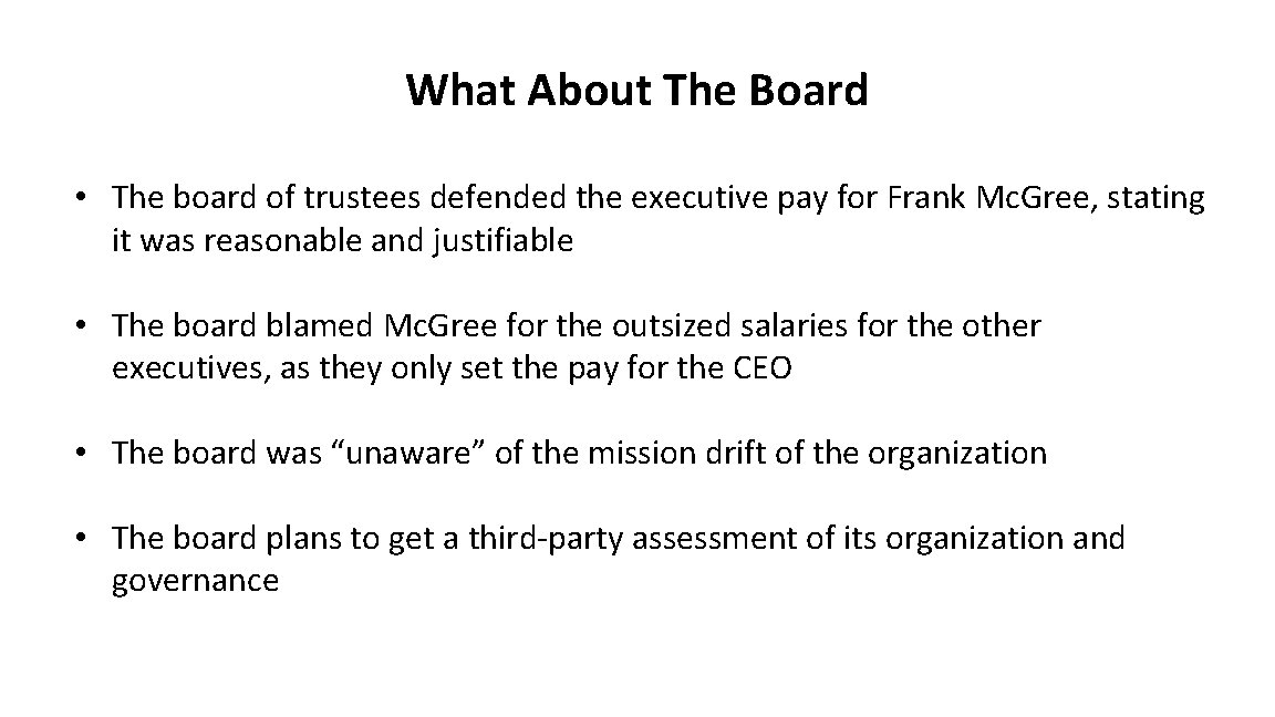 What About The Board • The board of trustees defended the executive pay for