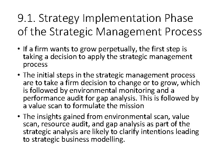 9. 1. Strategy Implementation Phase of the Strategic Management Process • If a firm