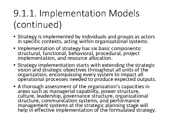 9. 1. 1. Implementation Models (continued) • Strategy is implemented by individuals and groups