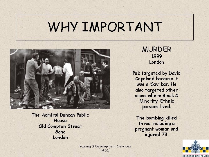 WHY IMPORTANT MURDER 1999 London Pub targeted by David Copeland because it was a