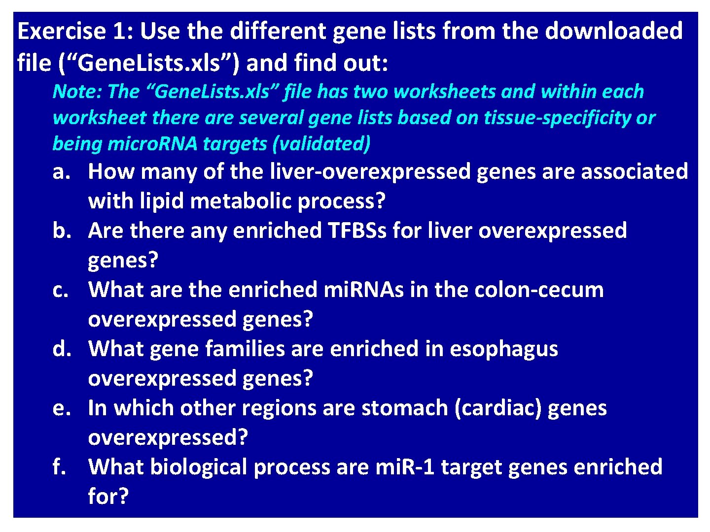 Exercise 1: Use the different gene lists from the downloaded file (“Gene. Lists. xls”)