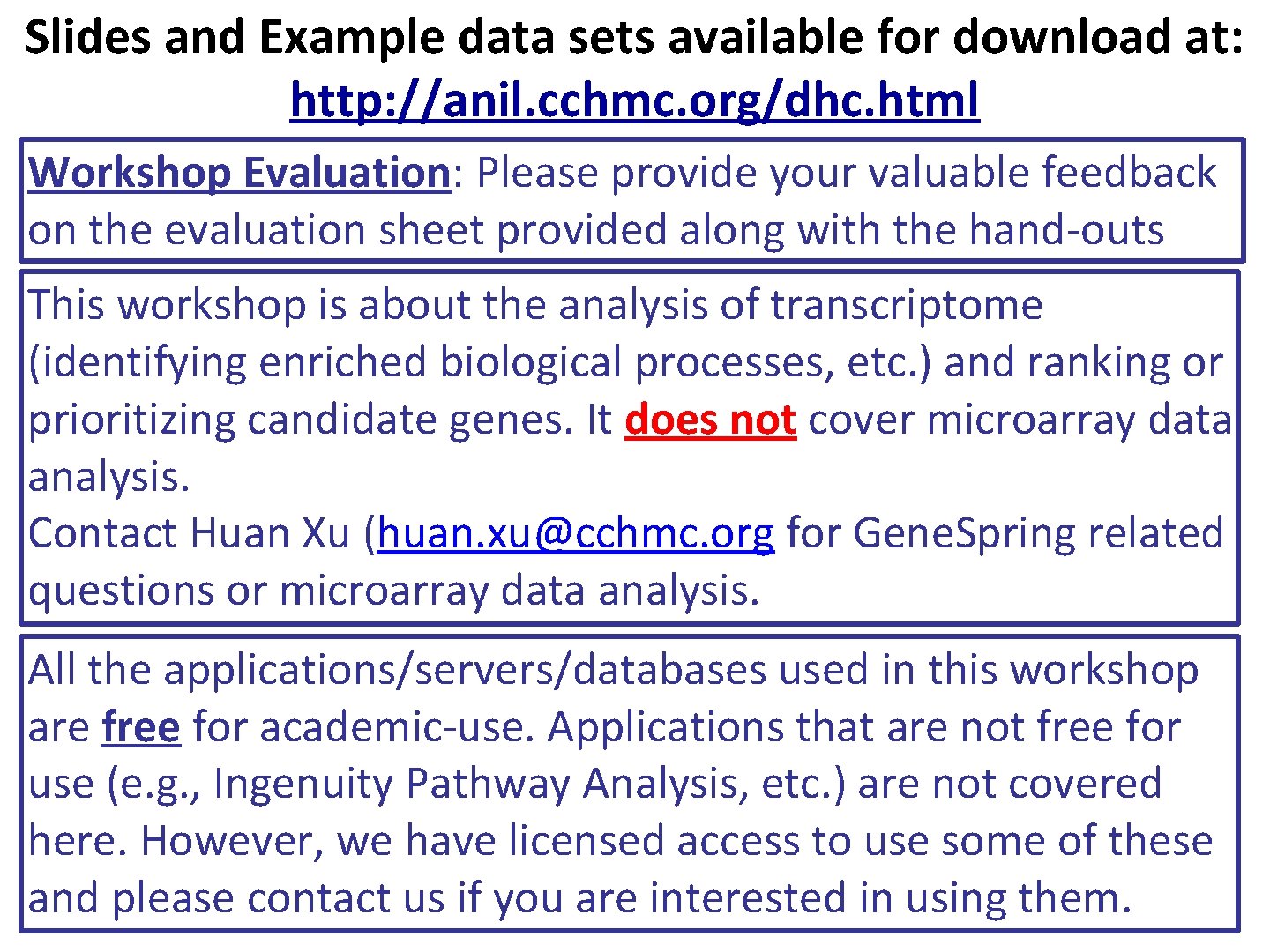 Slides and Example data sets available for download at: http: //anil. cchmc. org/dhc. html