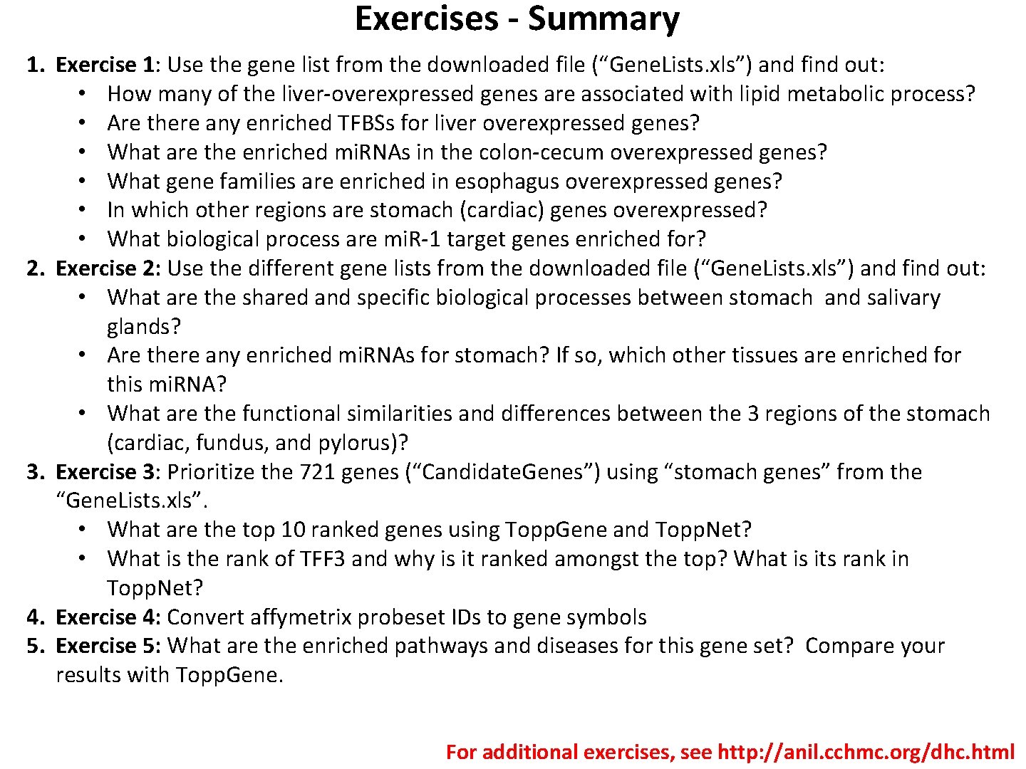 Exercises - Summary 1. Exercise 1: Use the gene list from the downloaded file