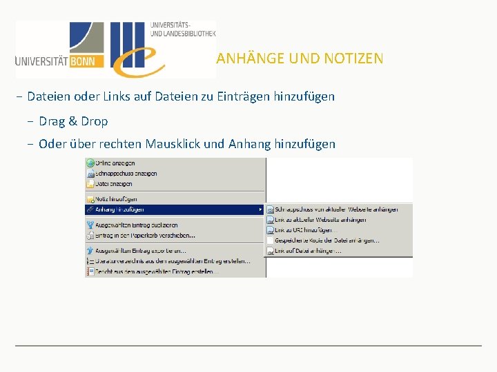 ANHÄNGE UND NOTIZEN − Dateien oder Links auf Dateien zu Einträgen hinzufügen − Drag