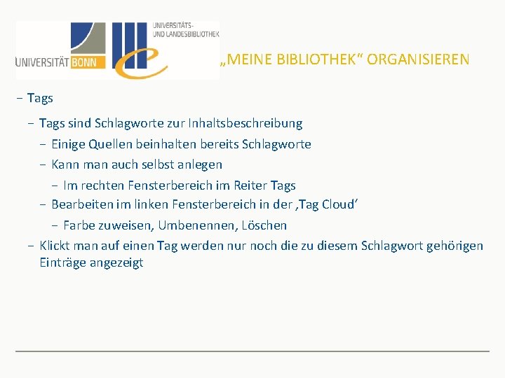 „MEINE BIBLIOTHEK“ ORGANISIEREN − Tags sind Schlagworte zur Inhaltsbeschreibung − Einige Quellen beinhalten bereits