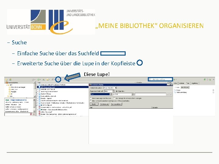 „MEINE BIBLIOTHEK“ ORGANISIEREN − Suche − Einfache Suche über das Suchfeld − Erweiterte Suche