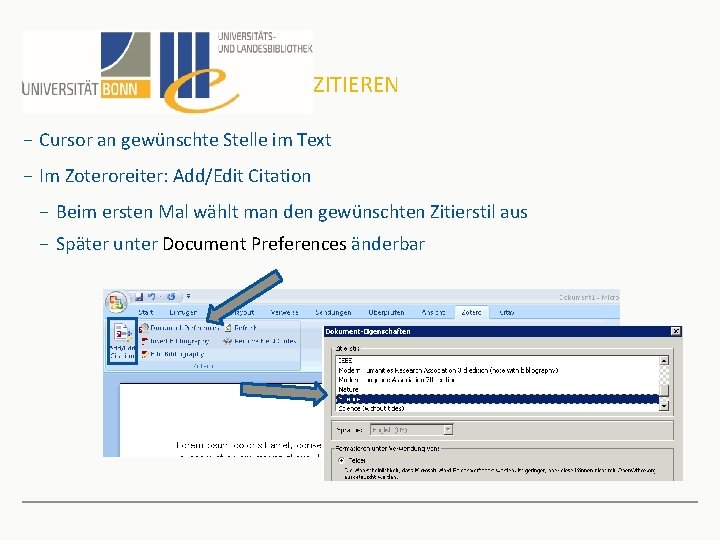 ZITIEREN − Cursor an gewünschte Stelle im Text − Im Zoteroreiter: Add/Edit Citation −