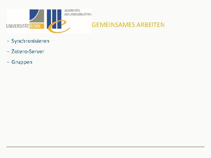 GEMEINSAMES ARBEITEN − Synchronisieren − Zotero-Server − Gruppen 