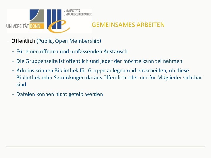 GEMEINSAMES ARBEITEN − Öffentlich (Public, Open Membership) − Für einen offenen und umfassenden Austausch