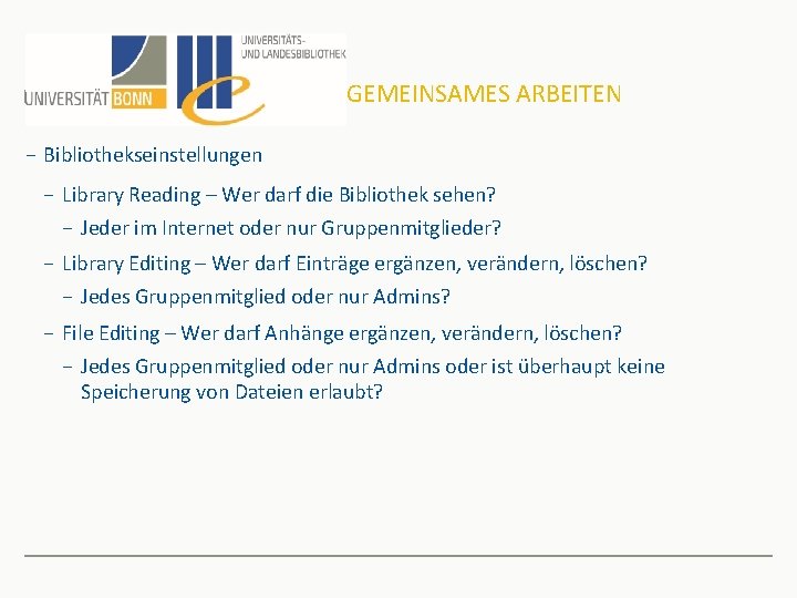 GEMEINSAMES ARBEITEN − Bibliothekseinstellungen − Library Reading – Wer darf die Bibliothek sehen? −