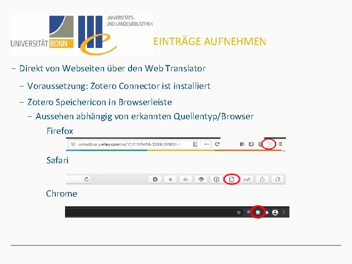EINTRÄGE AUFNEHMEN − Direkt von Webseiten über den Web Translator − Voraussetzung: Zotero Connector