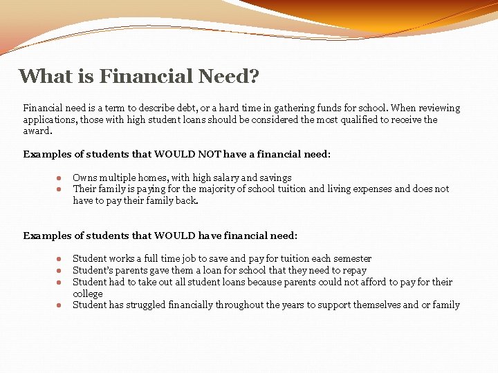 What is Financial Need? Financial need is a term to describe debt, or a
