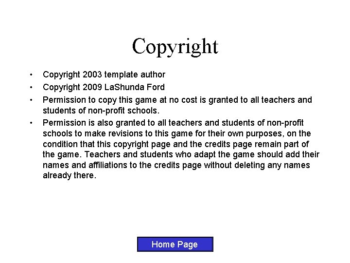 Copyright • • Copyright 2003 template author Copyright 2009 La. Shunda Ford Permission to