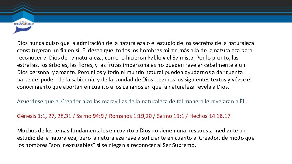 Dios nunca quiso que la admiración de la naturaleza o el estudio de los Dios nunca quiso que la admiración de la naturaleza o el estudio de los