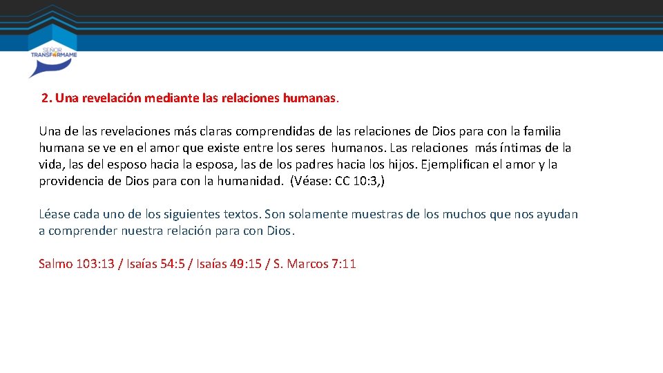 2. Una revelación mediante las relaciones humanas. Una de las revelaciones más claras comprendidas 2. Una revelación mediante las relaciones humanas. Una de las revelaciones más claras comprendidas