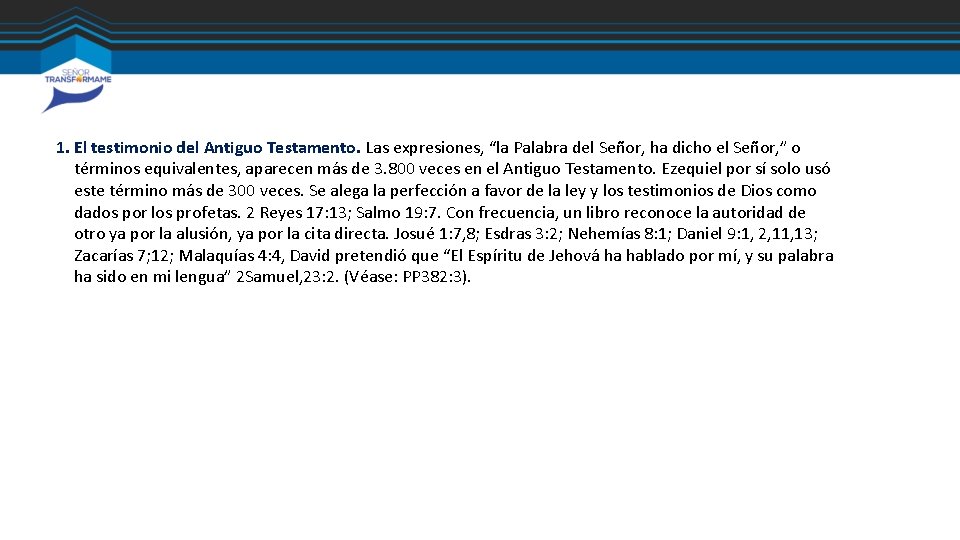 1. El testimonio del Antiguo Testamento. Las expresiones, “la Palabra del Señor, ha dicho 1. El testimonio del Antiguo Testamento. Las expresiones, “la Palabra del Señor, ha dicho