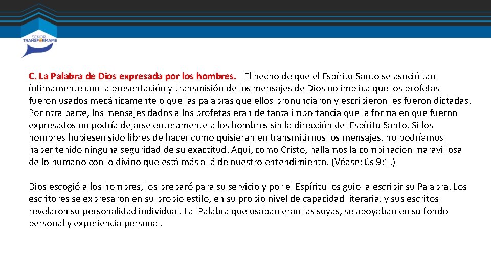 C. La Palabra de Dios expresada por los hombres. El hecho de que el C. La Palabra de Dios expresada por los hombres. El hecho de que el