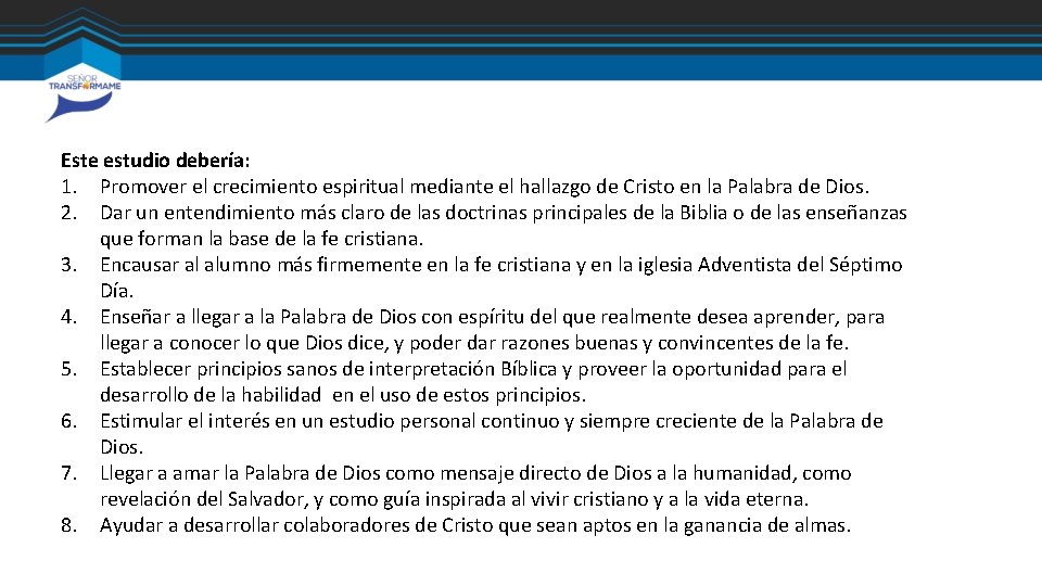 Este estudio debería: 1. Promover el crecimiento espiritual mediante el hallazgo de Cristo en Este estudio debería: 1. Promover el crecimiento espiritual mediante el hallazgo de Cristo en