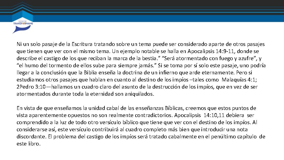 Ni un solo pasaje de la Escritura tratando sobre un tema puede ser considerado Ni un solo pasaje de la Escritura tratando sobre un tema puede ser considerado