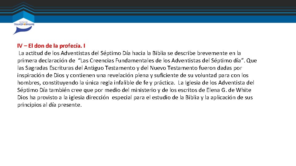 IV – El don de la profecía. I La actitud de los Adventistas del IV – El don de la profecía. I La actitud de los Adventistas del
