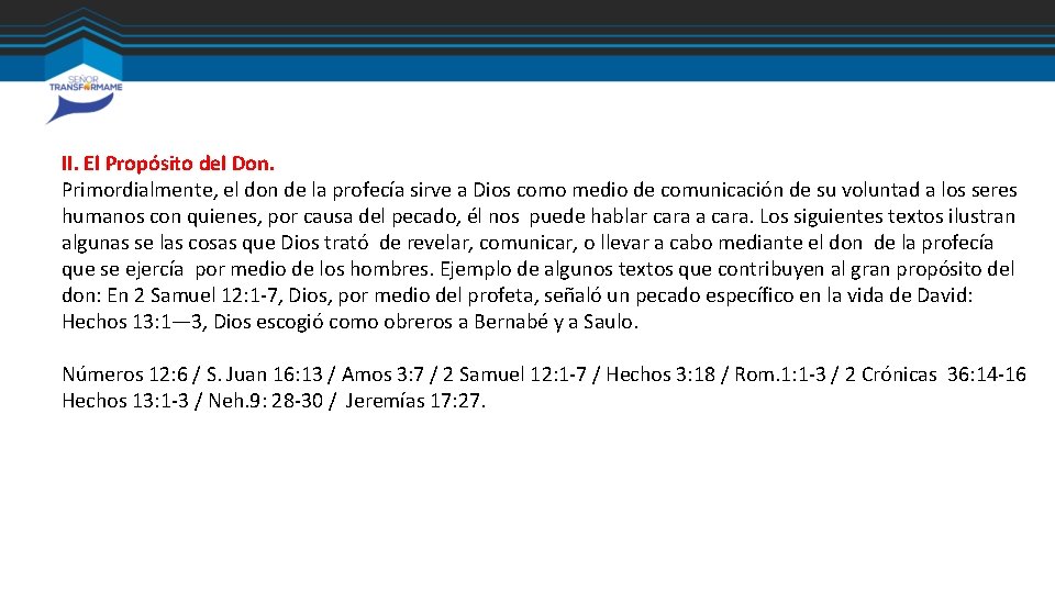 II. El Propósito del Don. Primordialmente, el don de la profecía sirve a Dios II. El Propósito del Don. Primordialmente, el don de la profecía sirve a Dios