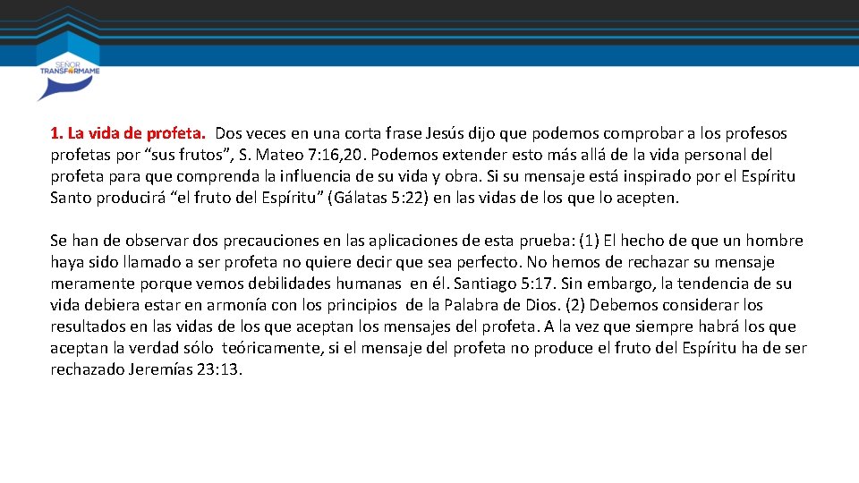 1. La vida de profeta. Dos veces en una corta frase Jesús dijo que 1. La vida de profeta. Dos veces en una corta frase Jesús dijo que