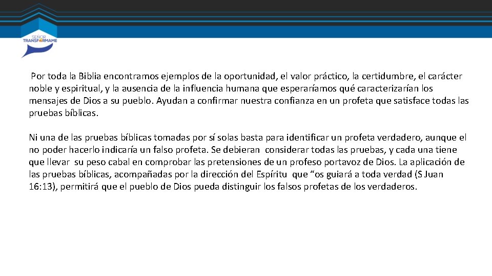 Por toda la Biblia encontramos ejemplos de la oportunidad, el valor práctico, la certidumbre, Por toda la Biblia encontramos ejemplos de la oportunidad, el valor práctico, la certidumbre,