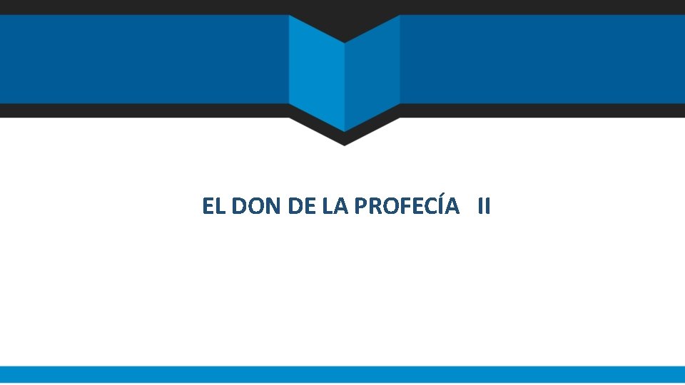 EL DON DE LA PROFECÍA II EL DON DE LA PROFECÍA II