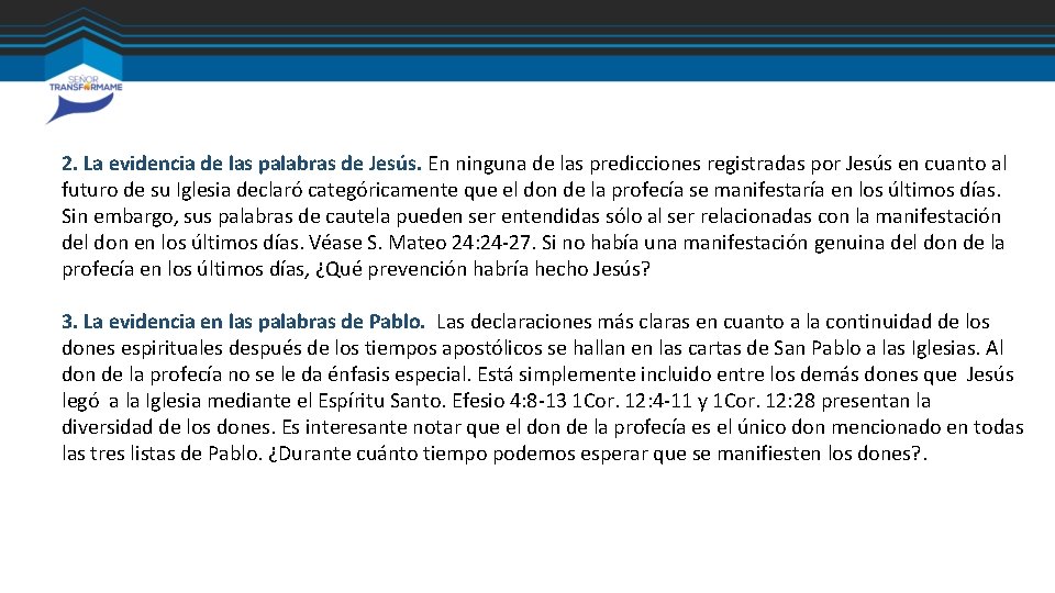 2. La evidencia de las palabras de Jesús. En ninguna de las predicciones registradas 2. La evidencia de las palabras de Jesús. En ninguna de las predicciones registradas