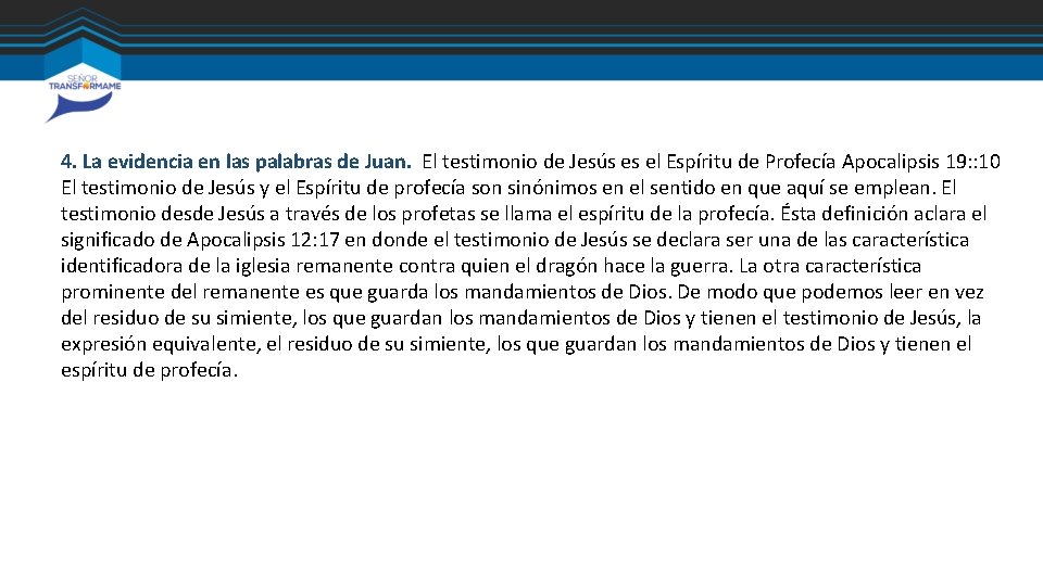 4. La evidencia en las palabras de Juan. El testimonio de Jesús es el 4. La evidencia en las palabras de Juan. El testimonio de Jesús es el