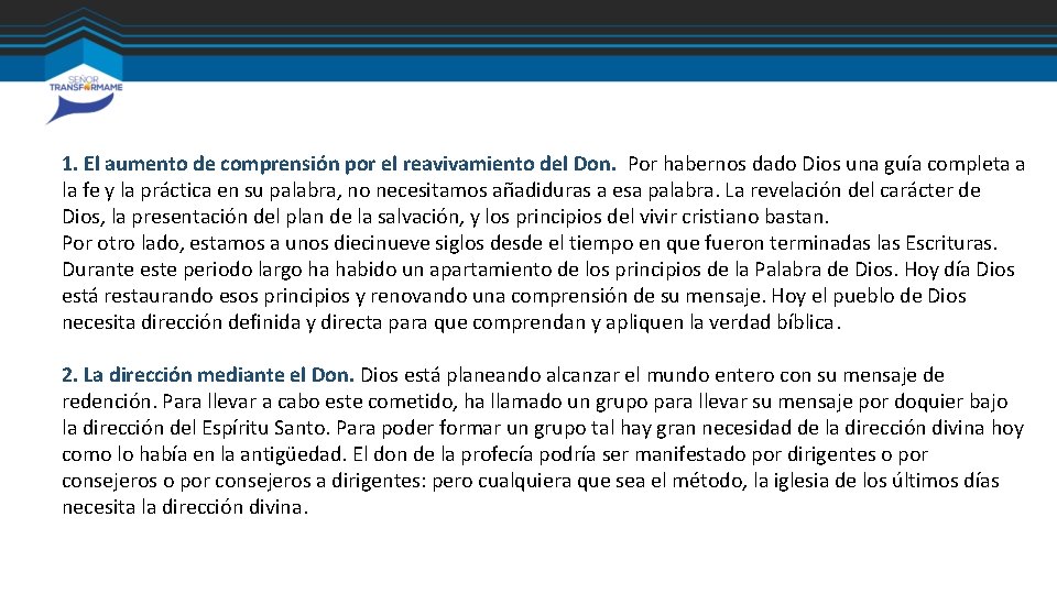 1. El aumento de comprensión por el reavivamiento del Don. Por habernos dado Dios 1. El aumento de comprensión por el reavivamiento del Don. Por habernos dado Dios