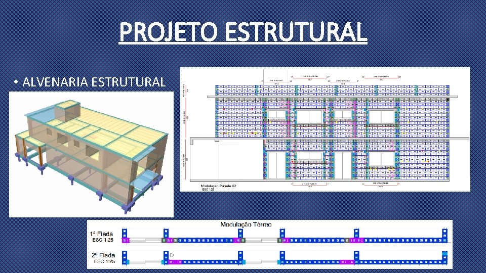 PROJETO ESTRUTURAL • ALVENARIA ESTRUTURAL 