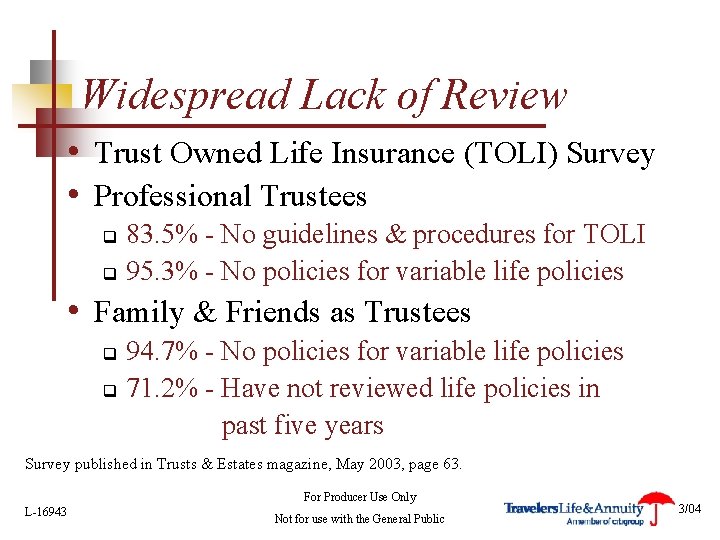 Widespread Lack of Review • Trust Owned Life Insurance (TOLI) Survey • Professional Trustees