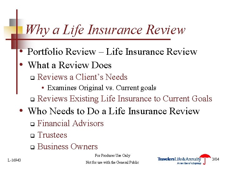 Why a Life Insurance Review • Portfolio Review – Life Insurance Review • What