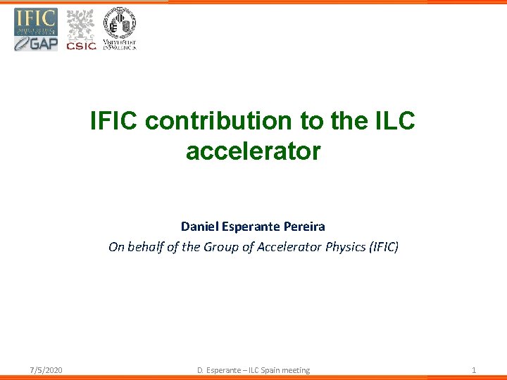 IFIC contribution to the ILC accelerator Daniel Esperante Pereira On behalf of the Group