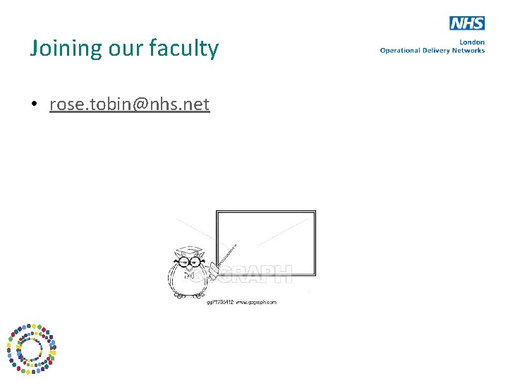 Joining our faculty • rose. tobin@nhs. net 