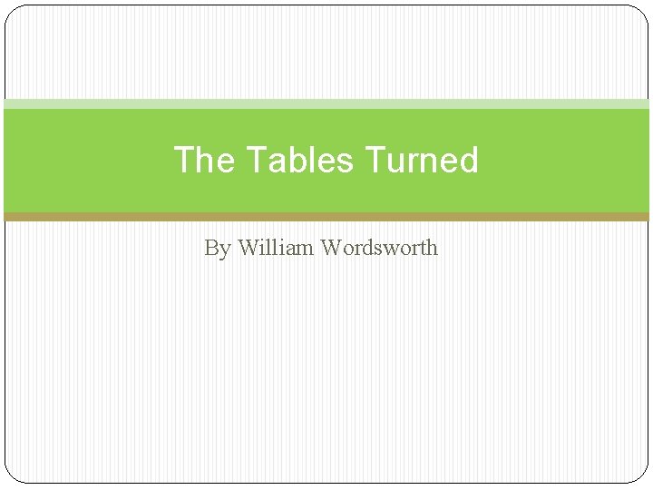 The Tables Turned By William Wordsworth 