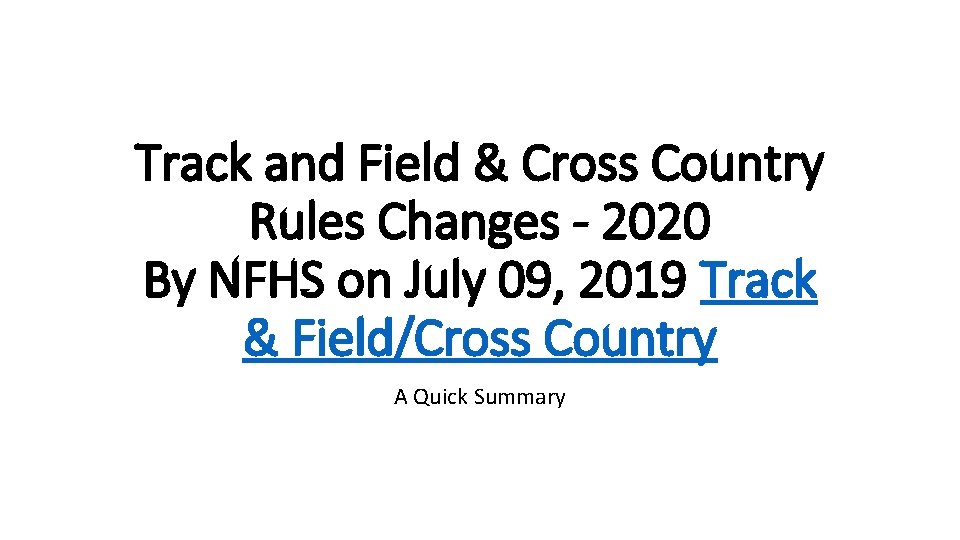 Track and Field & Cross Country Rules Changes - 2020 By NFHS on July