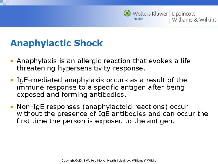 Anaphylactic Shock • Anaphylaxis is an allergic reaction that evokes a lifethreatening hypersensitivity response.