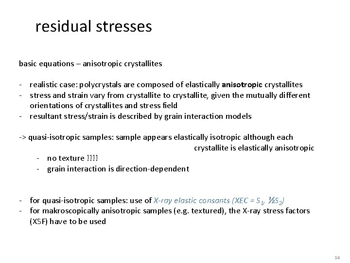 residual stresses basic equations – anisotropic crystallites - realistic case: polycrystals are composed of