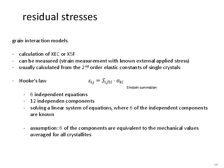 residual stresses grain interaction models - calculation of XEC or XSF - can be