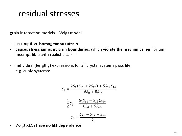 residual stresses grain interaction models – Voigt model - assumption: homogeneous strain - causes