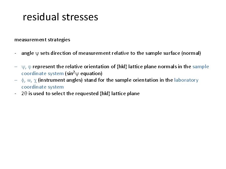 residual stresses measurement strategies - angle y sets direction of measurement relative to the