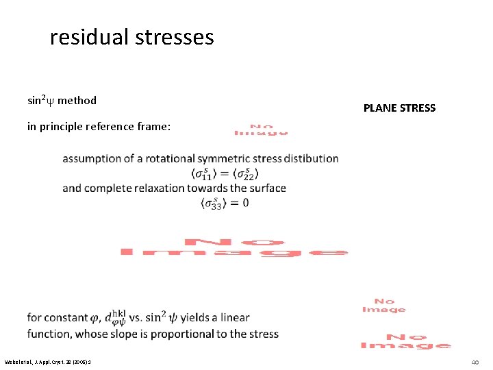 residual stresses sin 2 y method PLANE STRESS in principle reference frame: Welzel et