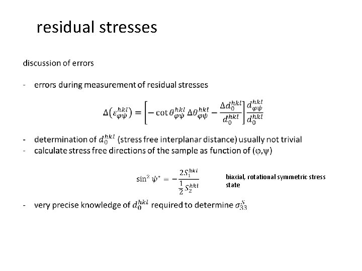 residual stresses biaxial, rotational symmetric stress state 